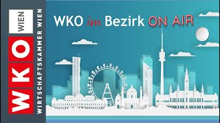 WKOimBezirk ON AIR – Spezial Ab März 2022 Kurzparkzonen und Parkpickerl in ganz Wien [upl. by Keener783]