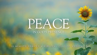 Find Peace in Gods Presence A Transformative Meditation [upl. by Occir]