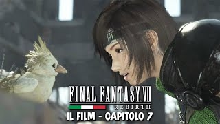 FINAL FANTASY 7 REBIRTH  IL FILM  Capitolo 7 ITA [upl. by Lombardy]