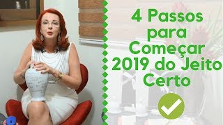 4 PASSOS PARA COMEÇAR 2019 DO JEITO CERTO [upl. by Itisahc658]