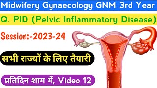 GNM 3rd Year Midwifery Gynaecology notes Pelvic Inflammatory Disease Video 12 202324 [upl. by Cadmann406]