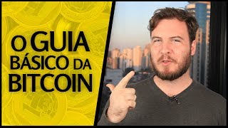 🔴 O Guia Básico da Bitcoin o que é como funciona e suas vantagens [upl. by Yseulta]