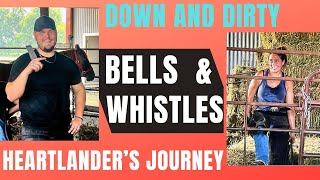 Down and Dirty Heartlanders Journey Bells and Whistles Episode 15 [upl. by Adranoel]