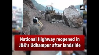 National Highway reopened in JampK’s Udhampur after landslide  Jammu amp Kashmir News [upl. by Enitsahc]