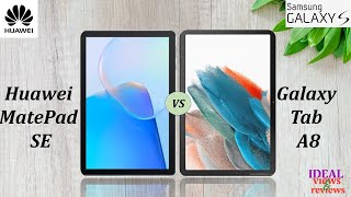 Huawei Matepad SE vs samsung galaxy tab A8 [upl. by Leirum]