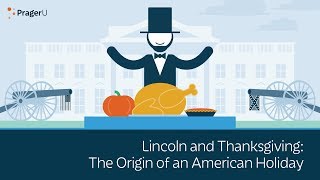 Lincoln and Thanksgiving The Origin of an American Holiday  5 Minute Video [upl. by Giesser]