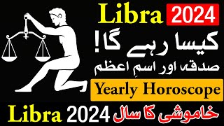 Libra 2024 Kesa Rehega  Yearly Horoscope  New Year  Naya Saal Kesa Hoga  Mehrban Ali  Astrology [upl. by Oregolac]