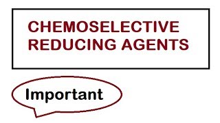 Chemoselective Reagents [upl. by Yraillih]