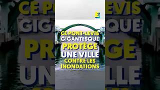 Ce pontlevis gigantesque protège une ville contre les inondations  🌊 [upl. by Dnartreb]