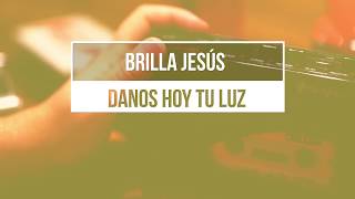 1 BRILLA JESÚS  Cantos [upl. by Annayi]