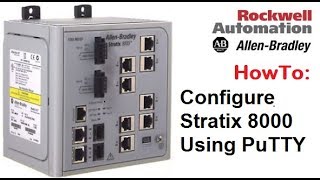 Rockwell Stratix8000  Startup Monitor Log And Config Using PuTTY [upl. by Aciras]