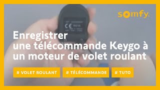 Comment enregistrer une télécommande Keygo sur votre moteur de volet roulant   Somfy [upl. by Atnauqahs34]