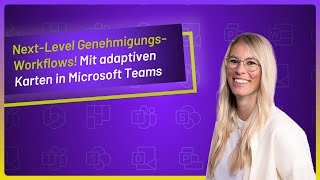 2 NextLevel GenehmigungsWorkflows Mit adaptiven Karten in Microsoft Teams [upl. by Limaa]