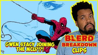 Gwen Stacy Joining The MCU  Blerd Breakdown Clips  SpiderMan  Marvel  Sony [upl. by Misa]