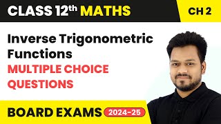 Inverse Trigonometric Functions  Multiple Choice Questions  Class 12 Maths Chapter 2  CBSE 2024 [upl. by Leontyne810]