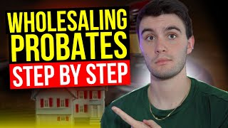 Wholesaling Probates for Beginners  Step by Step  Wholesaling Real Estate [upl. by Llenrub574]