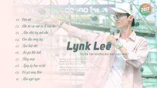 Lynk Lee  Top 10 Ca Khúc Hay Nhất Audio [upl. by Lewse924]