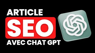 Comment écrire un article de blog SEO avec ChatGPT  Intelligence artificielle [upl. by Donny]