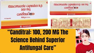 Canditral 200 MG Capsules Revolutionizing Antifungal Treatment Science Behind fungal Care canditral [upl. by Pyle965]