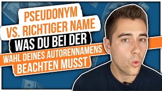 Pseudonym vs richtiger Name  Was du bei der Wahl deines Autorennamens beachten musst [upl. by Kerrill424]