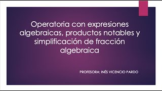 Operatoria con expresiones algebraicas y productos Notables y fracciones algebraicas [upl. by Gentes]