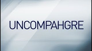 How do you pronounce Uncompahgre [upl. by Hecht]