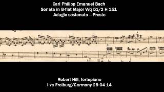 CPE Bach Sonata in Bflat Major Wq 512 Introduction amp Presto Robert Hill fortepiano [upl. by Atnad295]