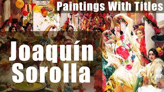 Joaquin Sorolla  100 Famous Paintings With Titles [upl. by Ingrid25]