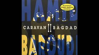 Hamid Baroudi  Caravan II Bagdad 1001 Nights Mix [upl. by Lucine392]