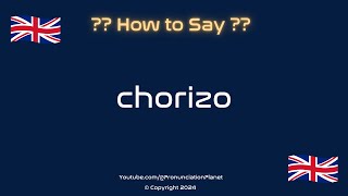 How to Pronounce 🌭 Chorizo CORRECTLY  How to Say quotChorizoquot  Pronunciation Planet [upl. by Iru]