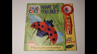 World of Eric Carle Book What Do You See Read Aloud with Music kidsbooksreadaloud Play a Sound [upl. by Silyhp222]