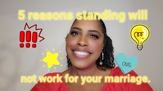 5 reasons standing will not work for your marriage [upl. by Capon]