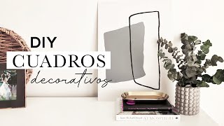 DYI  Cómo hacer tus propios cuadros decorativos modernos ✨ Cuadros abstractos [upl. by Soinotna]