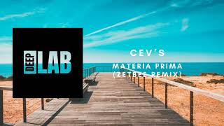 DEEP HOUSE Cevs  Materia Prima Zetbee Remix DEEPLAB PROMO [upl. by Amo27]