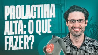 Prolactina alta O que fazer [upl. by Palmer]