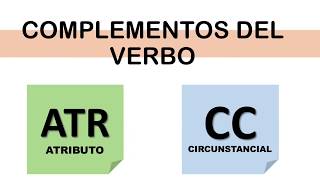 COMPLEMENTOS DEL VERBO atributo y circunstancial [upl. by Seena]