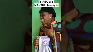 SIFISO and MANTULI PRT12😂SIFISO ask MANTULI money [upl. by Clarabelle455]