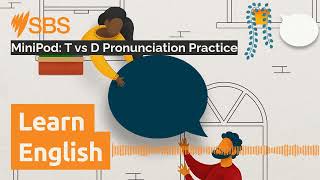 MiniPod T vs D Pronunciation Practice  SBS Learn English [upl. by Noived]