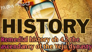 Remedial history ch 42 the ascendency of yeju dynastyremedial course [upl. by Odrawde]