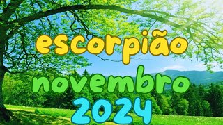 Novembro 2024  Escorpião [upl. by Aiuqes713]