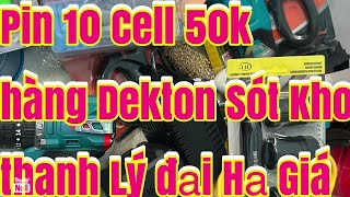 PIN DEKTON 50K SÓT KHO THANH LÝ Đại hạ giá seo xả hàng tồn bấm mong tay bóng đèn ví da cảo [upl. by Zipporah]