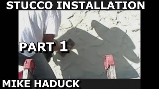 STUCCO INSTALLATION amp REPAIR Part 1 Mike Haduck [upl. by Rayburn791]