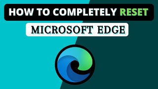 How To Completely Reset Microsoft Edge  Fix all Errors amp Problem [upl. by Aennaej150]