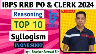 IBPS RRB PO amp CLERK 2024 Syllogism Questions Reasoning by Shankar Serawat Sir [upl. by Mannes]