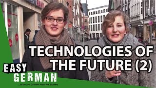 Technologies of the future 2  Easy German 33 [upl. by Atig]