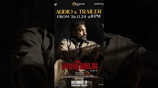 ViduthalaiPart2 Audio amp Trailer launch on November 26th at 8 PM An ilaiyaraaja vetrimaaran [upl. by Aisatana245]