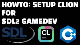 HOWTO Setup CLion for SDL2 Gamedev [upl. by Enahsal]