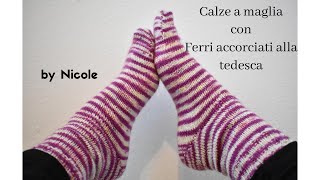 Tutorial Calze a Maglia Toe Up  Ferri Accorciati alla tedesca [upl. by Rocco282]