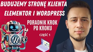 Budowa strony głównej od zera w Wordpress i Elementor Tutorial krok po kroku Część 1 [upl. by Attenal304]