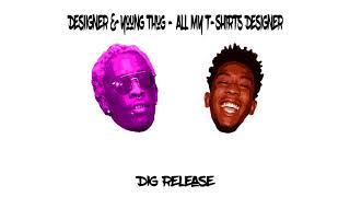 Desiigner amp Young Thug  All My TShirts Designer [upl. by Alihet]